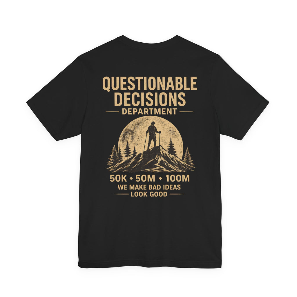 Questionable Decisions Department Tee