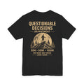 Questionable Decisions Department Tee